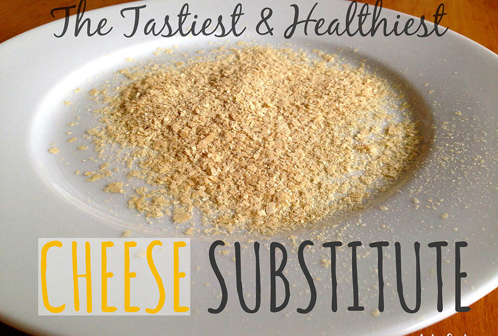 The Healthiest, Tastiest Cheese Substitute