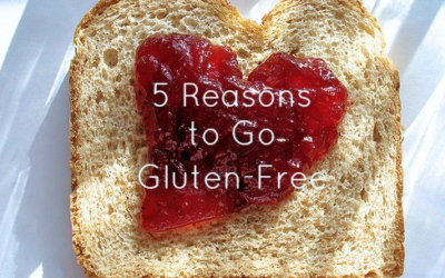 5 Reasons to Go Gluten-Free