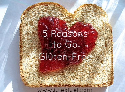 5 Reasons to Go Gluten-Free